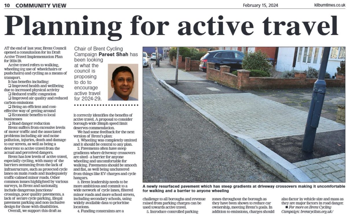 Our column in the <a href="/bktimes/">Brent & Kilburn Times</a> where our Chair, <a href="/pareetjshah/">Pareet Shah</a> summarises support for <a href="/Brent_Council/">Brent Council</a>'s Active Travel Plan 24/29. Credit where is due, the plan:
✅ Correctly identifies the known wide benefits
✅ Considers a borough-wide 20mph

However, more needs to be done now: 🧵1/