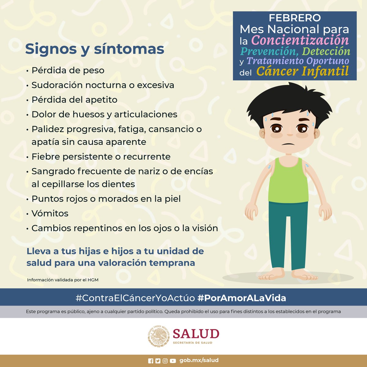 SSalud_mx's tweet photo. Febrero | Mes Nacional para la Concientización, Prevención, Detección y Tratamiento Oportuno del #CáncerInfantil 🎗

Si tu hija o hijo presenta los siguientes síntomas, llévalos a una unidad médica para una valoración.
➡️ https://t.co/wL7pTZl8li

#ContraElCáncerYoActúo https://t.co/TddLoOOkwu