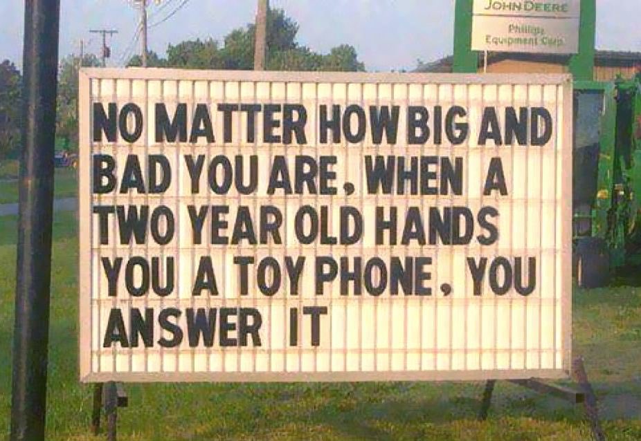 dekebridges's tweet image. When a two year old hands
you a toy phone, answer it.
Always.

#BestOfTwitter