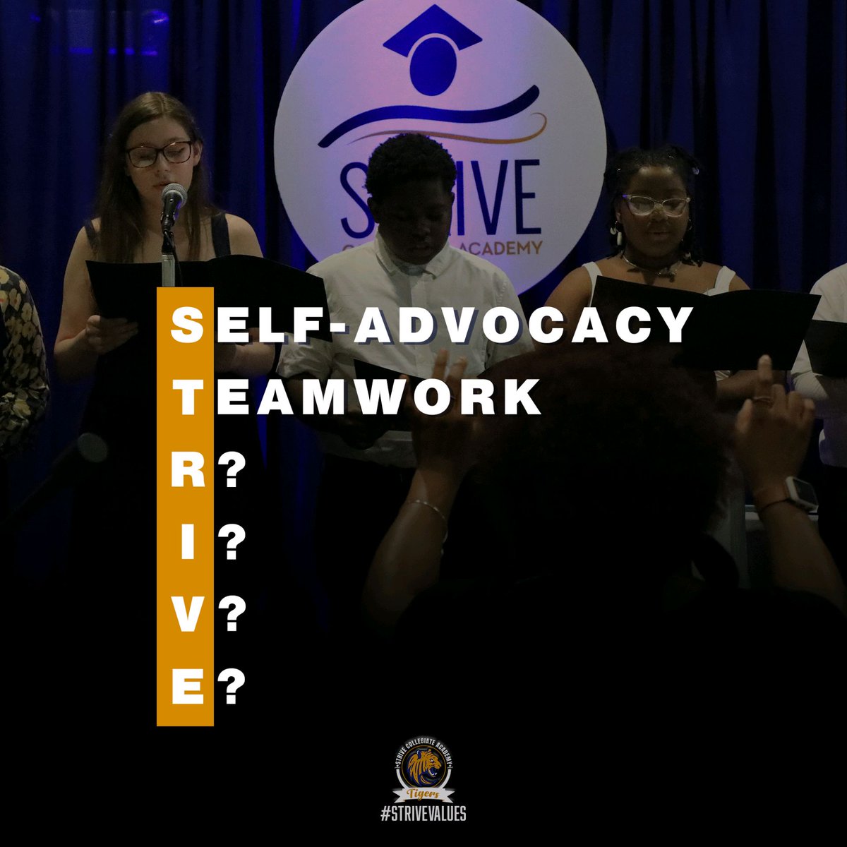 We revealed that the "S" in STRIVE stands for: Self Advocacy. Now, on to the "T" which stands for TEAMWORK. STRIVErs are taught to not go thru life alone. Need help learning Math? Reach out to a teacher or friend.