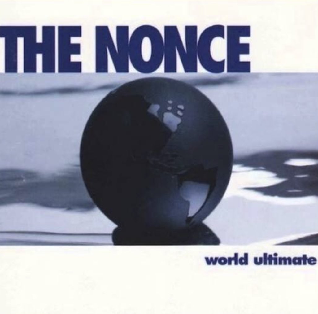 Rap History: The Nonce - ‘World Ultimate’, released February 28, 1995.