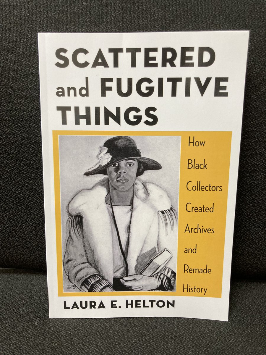 Hot off the press! Congratulations to Laura Helton (@lheltonian) on the arrival of her book, SCATTERED & FUGITIVE THINGS: HOW BLACK COLLECTORS CREATED ARCHIVES & REMADE HISTORY published in the Black Lives in the Diaspora series. rb.gy/d2px7b @columbiaUP