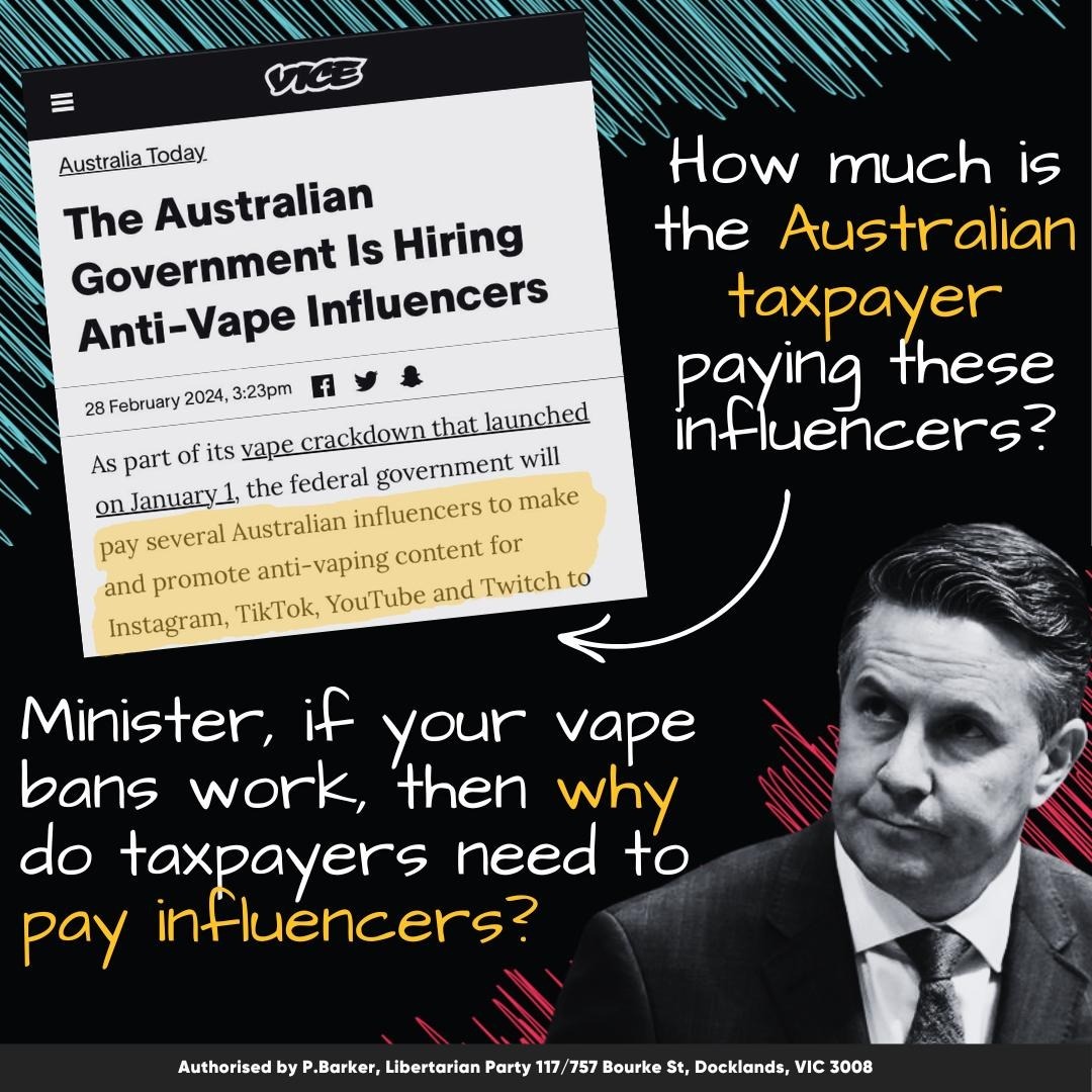 Why is the government doubling down on a failed policy of prohibition by spending taxpayer money on propaganda demonizing vaping?

Spending YOUR money to justify THEIR failures, while criminalising ordinary Australian #vape users. 

#legalisevaping by voting #1 Libertarian Party!