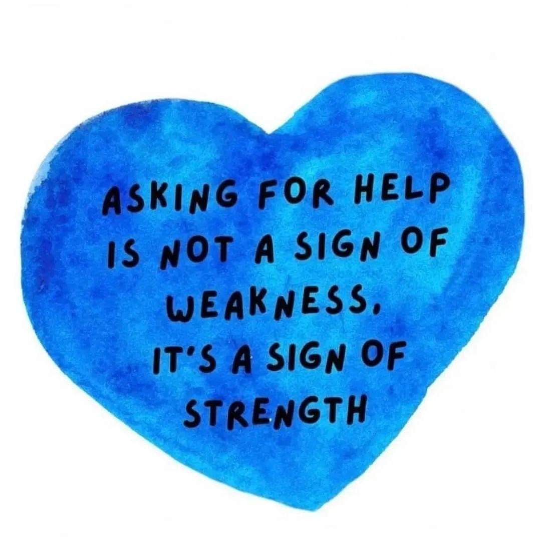 Seek help when you need help