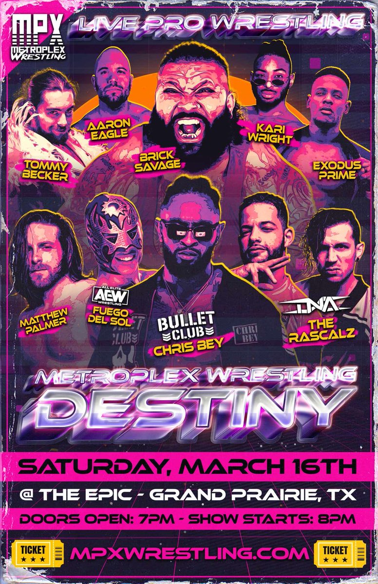 🚨BREAKING🚨 *Poster Reveal* The BIGGEST show in @MPXwrestling history! #MPXDESTINY 3.16.24 @TheEpicGP Grand Prairie, TX 🎟️ MPXWrestling.com Featuring: Chris Bey The Rascalz Fuego Del Sol Matthew Palmer Brick Savage Exodus Prime + more!