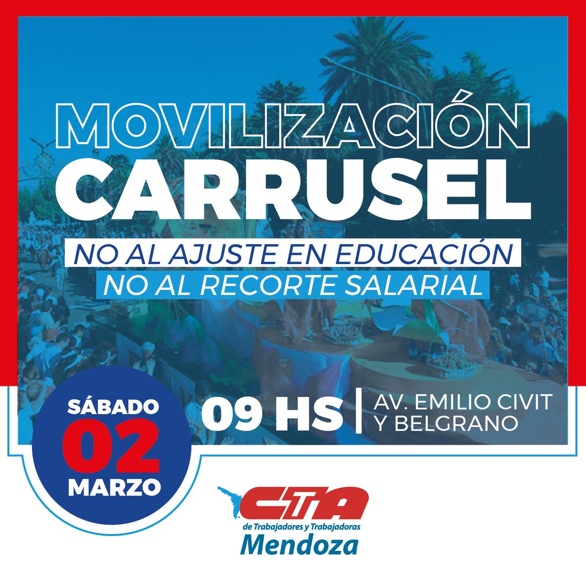 CtaMza's tweet photo. Este sábado 2 de marzo nos movilizamos en el Carrusel Vendimial con la consigna ¡NO AL AJUSTE EN EDUCACIÓN, NO AL RECORTE SALARIAL! 

🕒 9:00hs
📍Av. Emilio Civit y Belgrano https://t.co/Z9u8LpU3vY