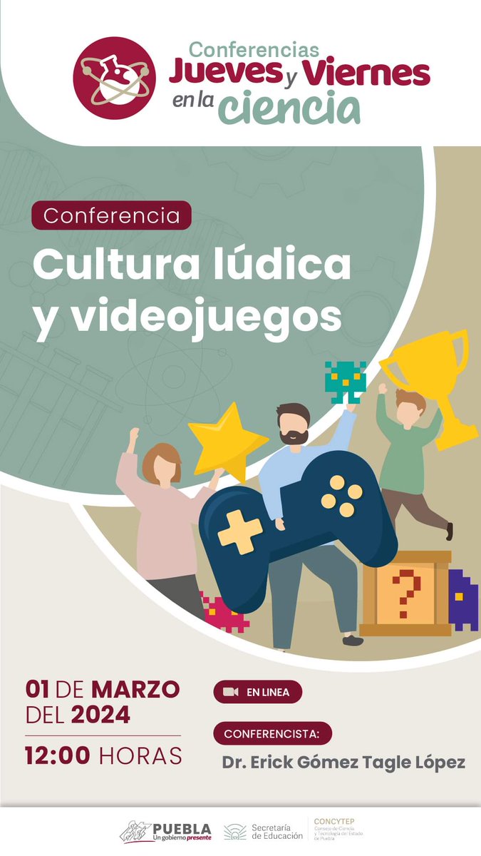 Consejo de Ciencia y Tecnología del Estado de Puebla
💻 Registro: t.ly/jAVXr → "Cultura lúdica y videojuegos".