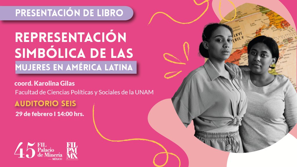 Mañana ven a la #FILPM45 para disfrutar de la presentación del libro 'Representación simbólica de las mujeres en América Latina', coordinado por Karolina Gilas. 👩🏽📚 #LeerEsEstarVivo #FILMinería #FILPM2024 #CDMX