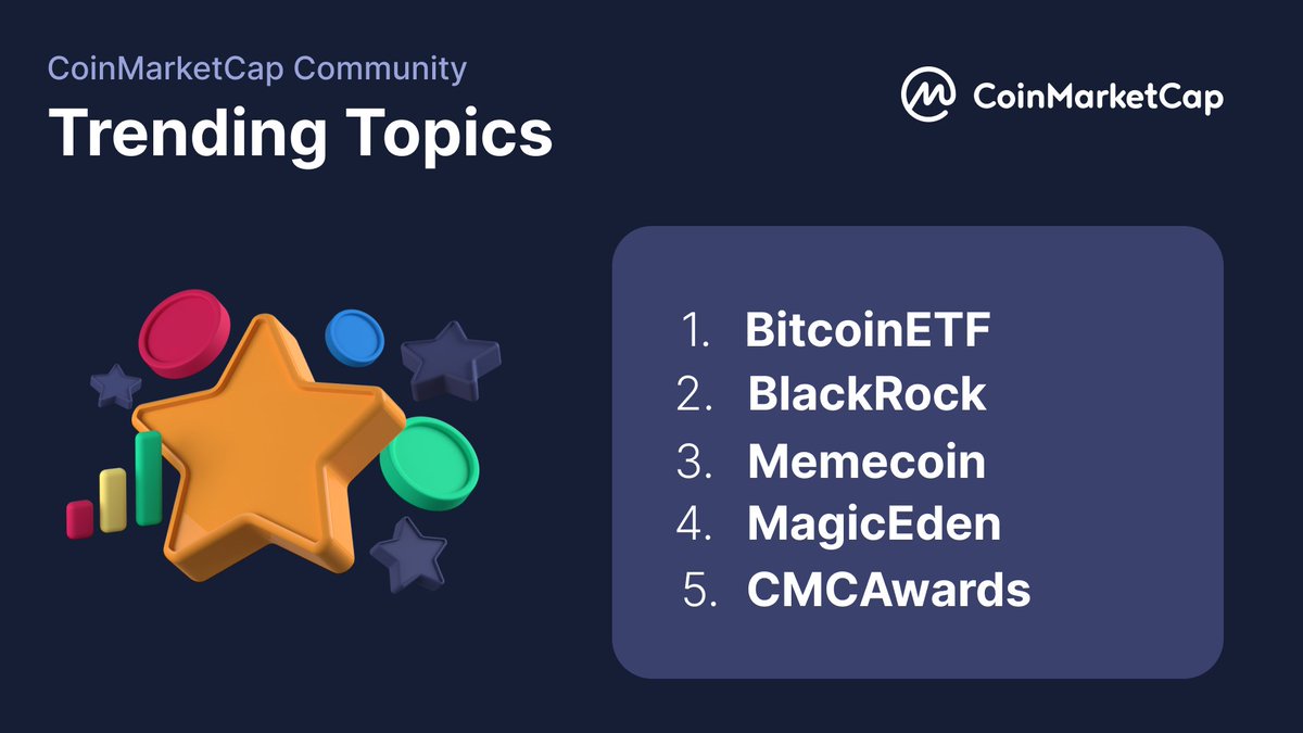 These topics are driving the conversations today on #CMCCommunity:  #BitcoinETF #BlackRock #Memecoin #MagicEden #CMCAwards 🔊 See what trendy  crypto people are talking about: https://t.co/vHI1wrAcQF