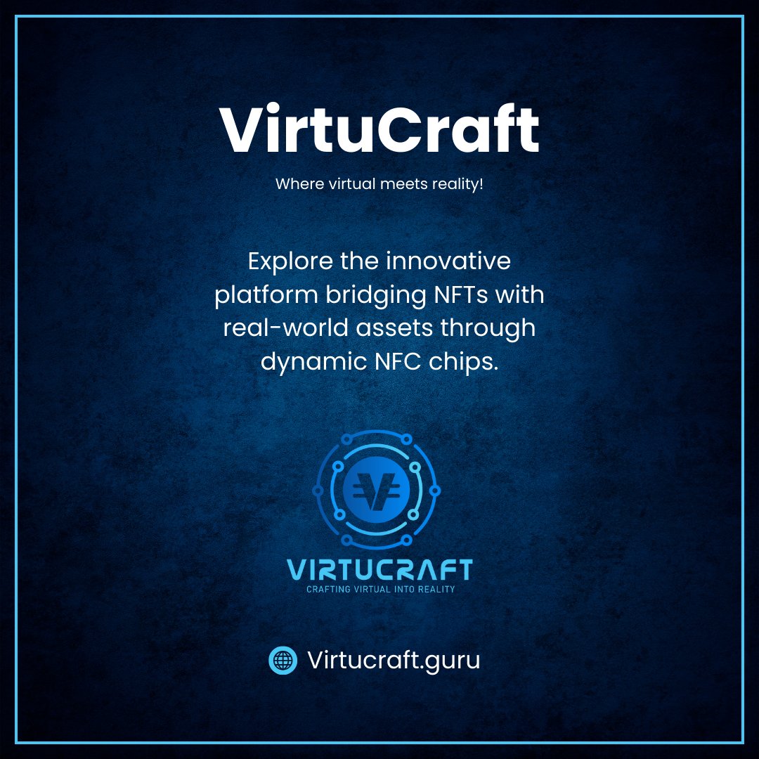 VirtuCraft: Where virtual meets reality! Explore the innovative platform bridging NFTs with real-world assets through dynamic NFC chips. 🌐

#VirtuCraft #NFT #Blockchain