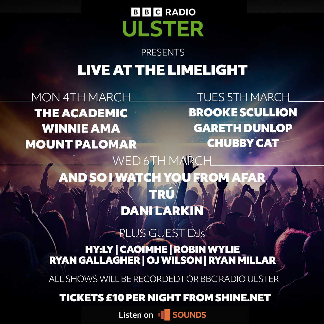 🔉 BBC Radio Ulster presents Live at the Limelight 🔉 4/3/24: @TheAcademic, @winnie_ama_ & @MountPalomar 5/3/24: @Brooke_Scullion, @GarethDunlop & @chubbycatmusic 6/3/24: @ASIWYFA_BAND, @truband3, @Dani_Larkin_ Tickets on sale NOW from bbc.in/42X4iND