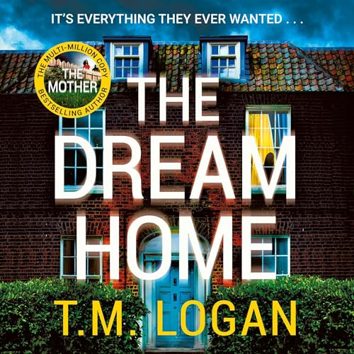 TM Logan's #TheDreamHome is available now on @audibleuk, narrated by our wonderful client @RCArmitage 😊🎶@bonnierbooks_uk

A FAMILY HOME. A DEADLY SECRET . . .

THE UNMISSABLE NEW THRILLER.