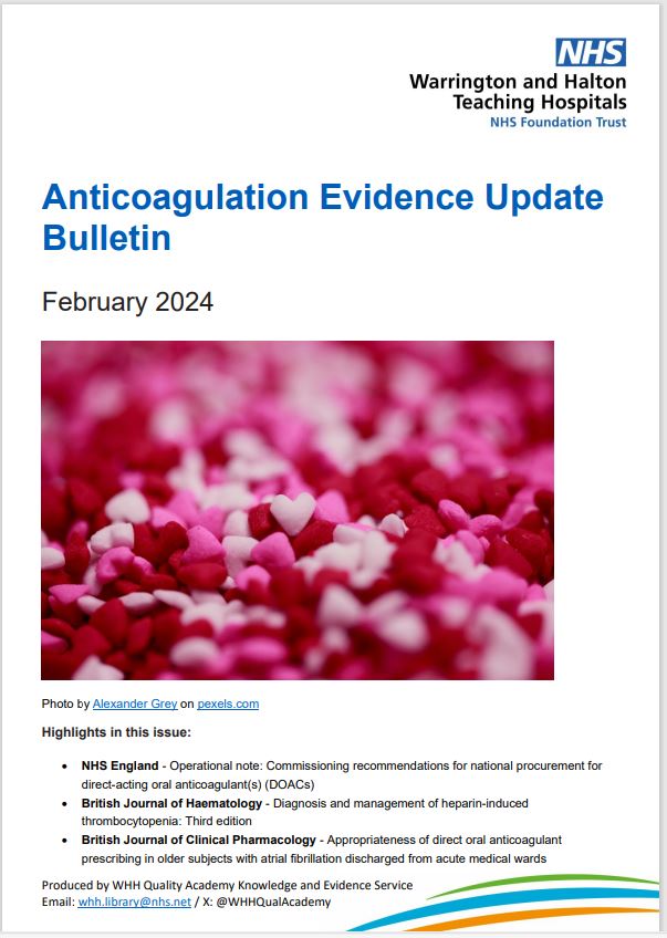 Our latest Anticoagulation Evidence Update Bulletin - Feb 2024 - is now available. WHH staff click on bit.ly/48uNiQ8 to access the Update or email whh.library@nhs.net for a copy to be sent to your Inbox.