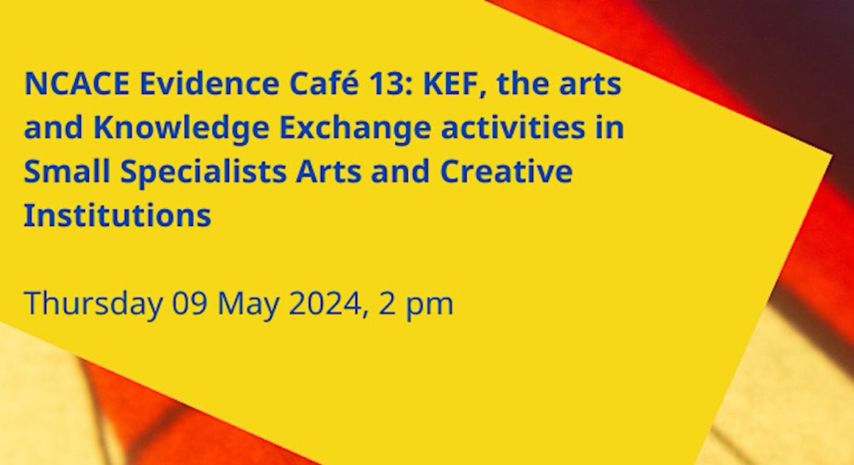 The focus of the next café event will be on KEF & Knowledge Exchange activities in Small Specialist Arts institutions. We will be joined by @___Michelle____ to discuss her recent blog on Knowledge Exchange, metrics and music conservatoires. Register here: eventbrite.co.uk/e/ncace-eviden…