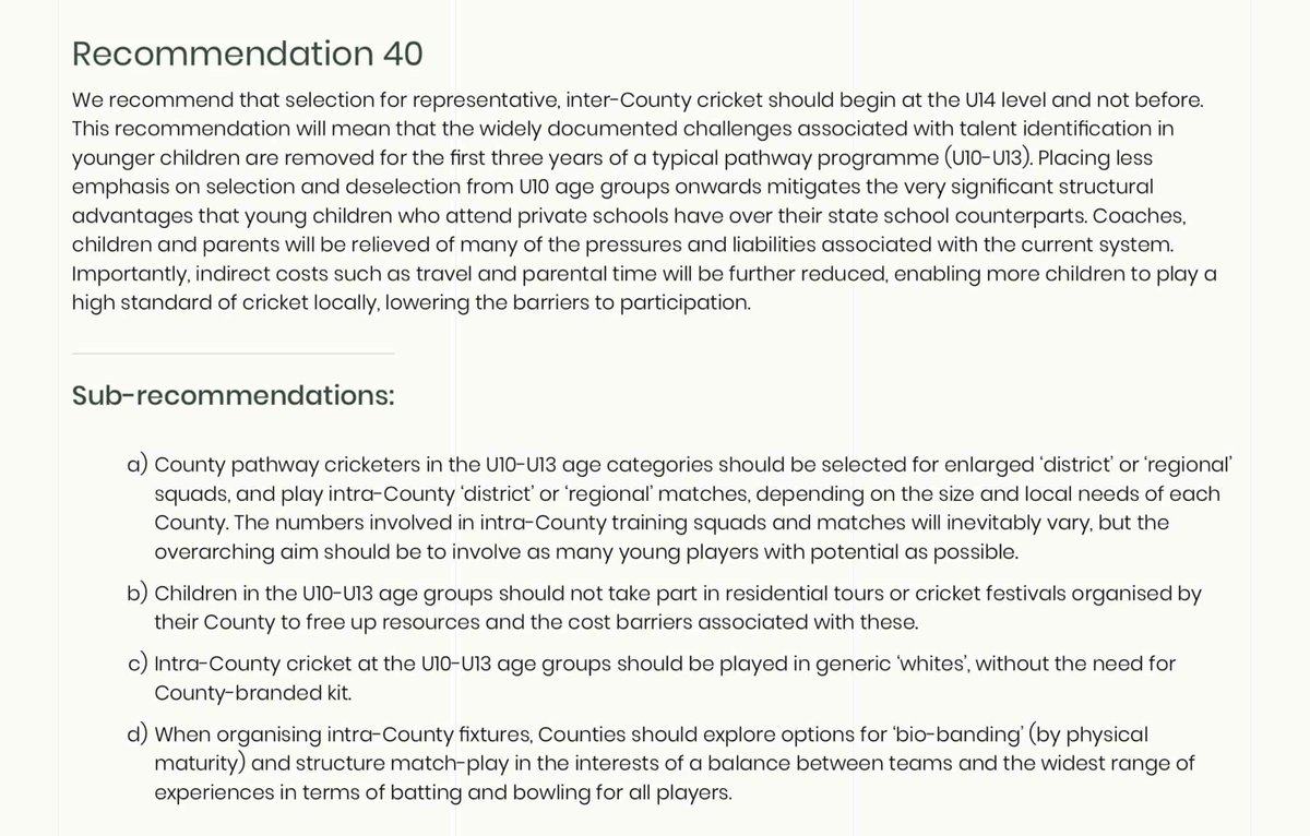 Morning-This is what @ToppersSnr is making ref to. Recommendation 40 is about reducing County Age-Group representation. By definition it will reduce the standards & opportunities for high ability cricketers & this, hold them back. ECB need to try & give opportunities for all!