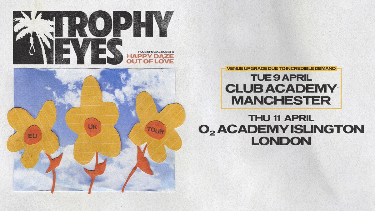 VENUE UPGRADE: @trophyeyesmusic will now play @MancAcademy Club in April + they'll be joined by special guests @happydazeuk & @OUTOFLOVEPUNK for the full tour 💥 Snap up tickets 👉 livenation.uk/SU6W50Qvv4l