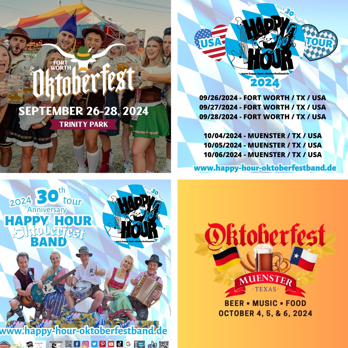 SAVE the dates....WE can't wait to celebrate OKTOBERFEST with Y'ALL! HAPPY HOUR OKTOBERFESTBAND happy-hour-oktoberfestband.de 2024 OKTOBERFEST FORT WORTH / TEXAS / USA fortworthoktoberfest.com 26.-28.09.24 2024 OKTOBERFEST MUENSTER / TEXAS / USA muensterchamber.com 04.-06.10.24