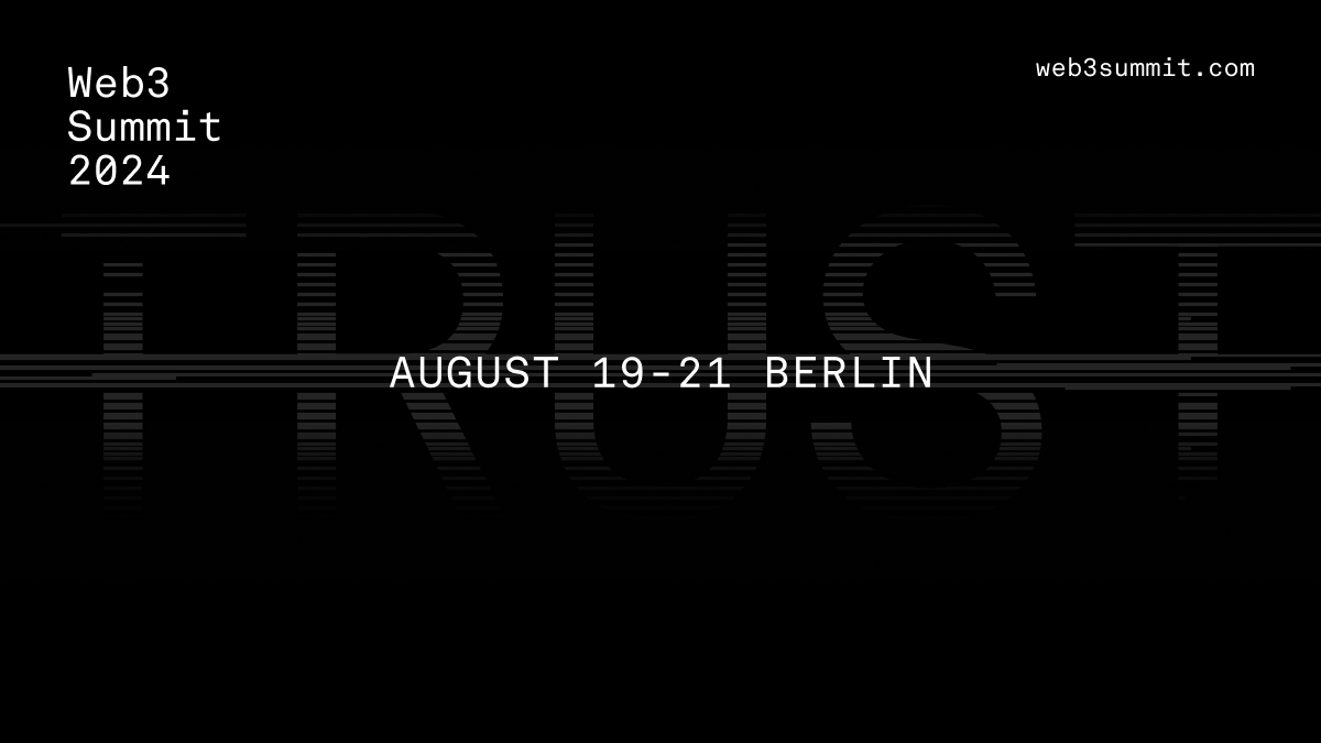 Web3 Summit (v3.0) is coming. August 19-21, 2024. Berlin. web3summit.com