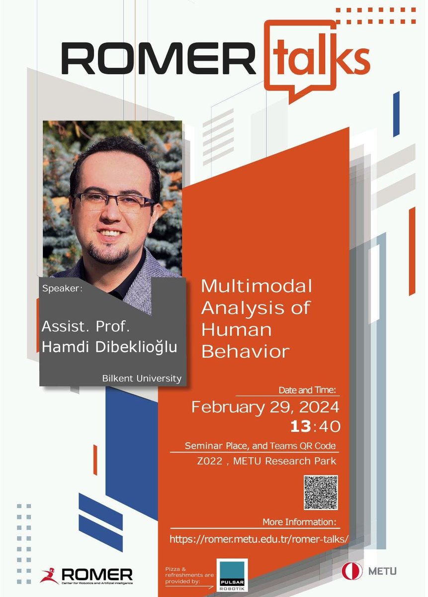 🤖 RomerTalks new season is opening with a face2face talk by Hamdi Dibeklioğlu of @BilkentUniv. He will presenting Multimodal Analysis of Human Behavior. Pizza 🍕 will be provided by @PulsarRobotik at Romer before the seminar! Teams link: romer.metu.edu.tr/romer-talks/