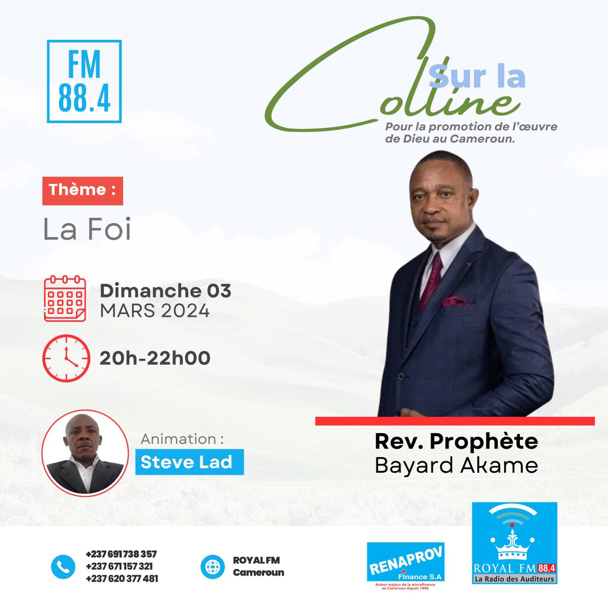 Le Rev. Prophète Bayard Akame est notre invité à l’émission “Sur la colline” sur la radio des auditeurs Royal FM 88.4 Yaoundé, ce dimanche 03 Mars 2024 entre 20H &amp; 22H, avec à la présentation Steve Lad