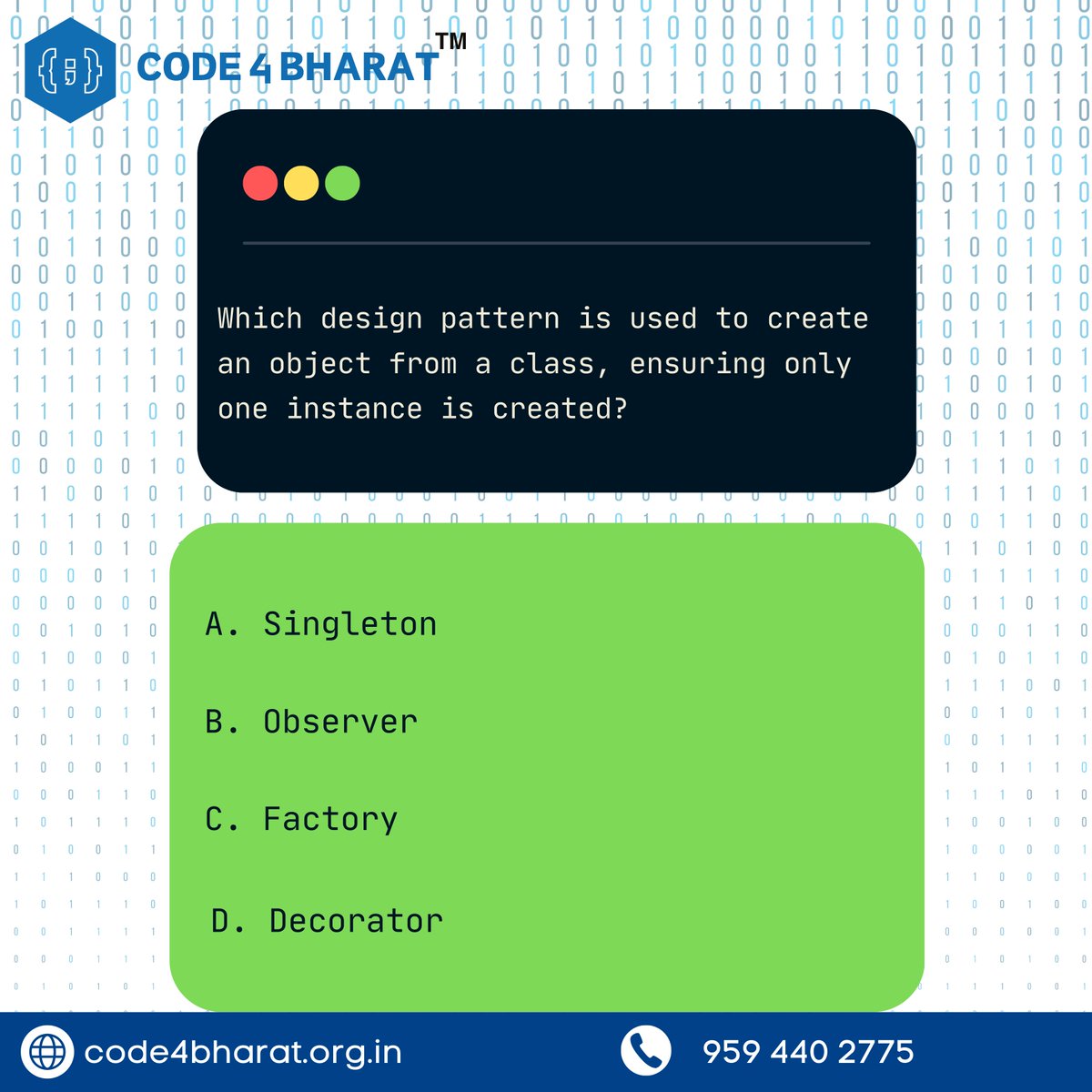 neha_mehna4809's tweet image. &quot;Dive into design patterns! 🌐 Name the pattern ensuring only one instance per class. Join the coding journey with #Code4Bharat! 💻🚀 #SingletonPattern #CodeChallenge #TechTrivia #DesignPatterns&quot;