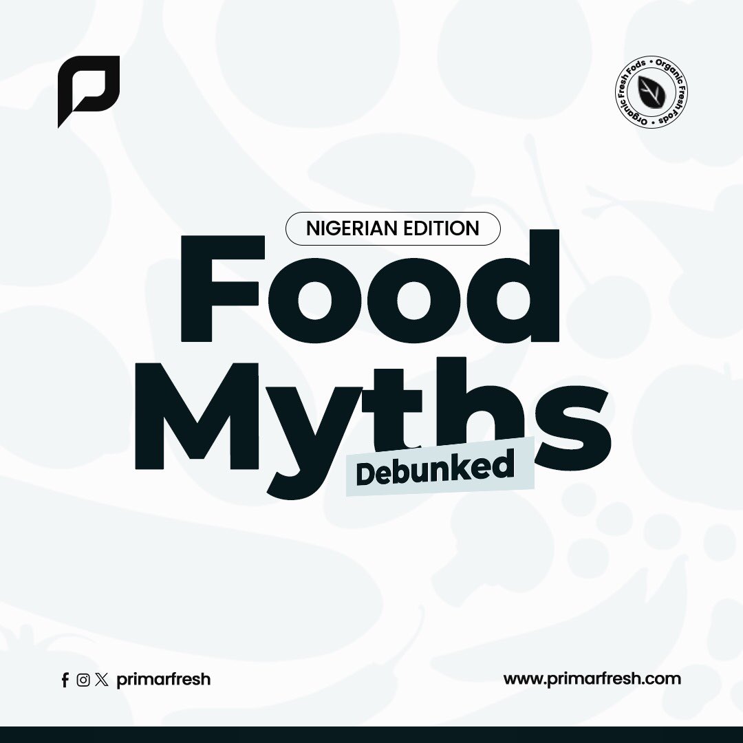primarfresh's tweet photo. Growing up, we got to hear a lot of myths surrounding the common farm products and meals we eat. 

#AffordableFood #AbujaCommunity #FarmMarket #OnlineShopping #FoodEducation #FoodMyths 

Thread🧵 https://t.co/aMA2CsC7U1