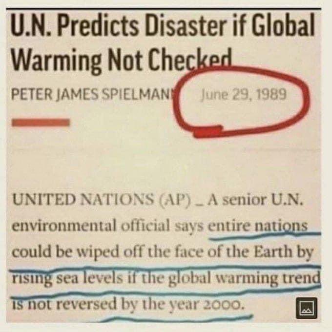 Their apocalyptic climate predictions, based on fraudulent climate models, ALWAYS turn out to be wrong.