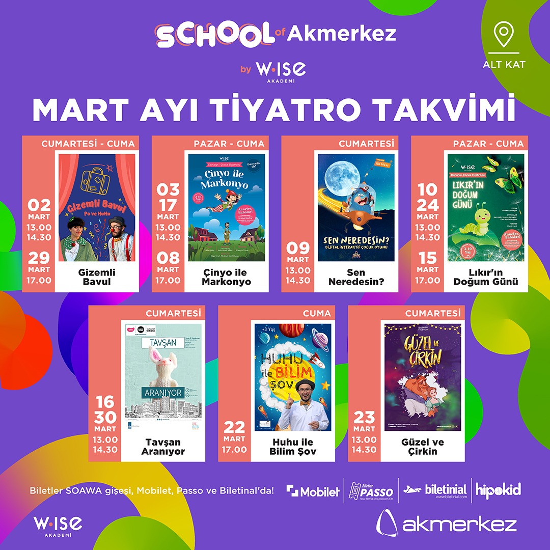 📢School of Akmerkez by Wise Akademi'de MART AYI!🎭

Wise Akademi'nin akademik danışma kurulu ebeveyn-çocuk tiyatrolarının yanında birbirinden farklı misafir çocuk tiyatroları Akmerkez AVM alt katta izleyicisiyle buluşuyoor!🎊

Biletler Mobilet, Passo, Biletinial ve Hipokid'de!🎟️