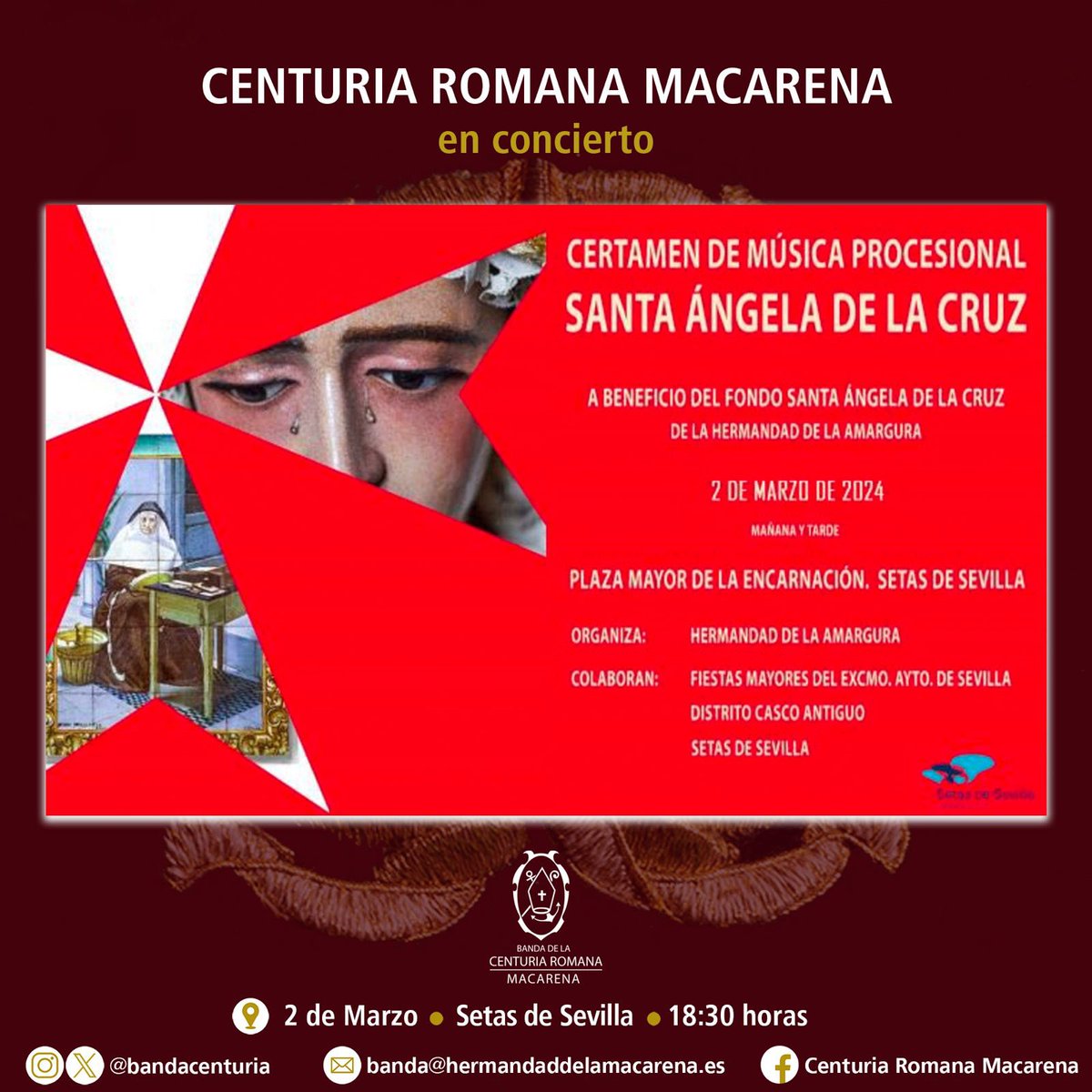 I Certamen de marchas procesionales “Santa Ángela de la Cruz” organizado por la <a href="/Hdad_Amargura/">Hermandad de la Amargura</a>.

📆Sábado 2 marzo.

⏱️12:30 horas. Centuria Juvenil.
⏱️18:30 horas. Centuria Macarena.

📍Plaza Mayor de la Encarnación.

A beneficio del fondo Santa Ángela de la Cruz.

¡Te esperamos!