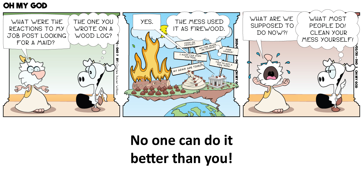 ohmygodcomic's tweet photo. Posted a job ad for someone to clean up my mess, but the mess read it and burned it as a protest. Guess it's self-cleaning now?
#LivingWithARebelMess #SelfAppointedExpert #MasterOfChill #OhMyGod #Comics #Zeus #Doit #dodontsay #Dailycomics #Cow #Lol https://t.co/THeKjxqmLp
