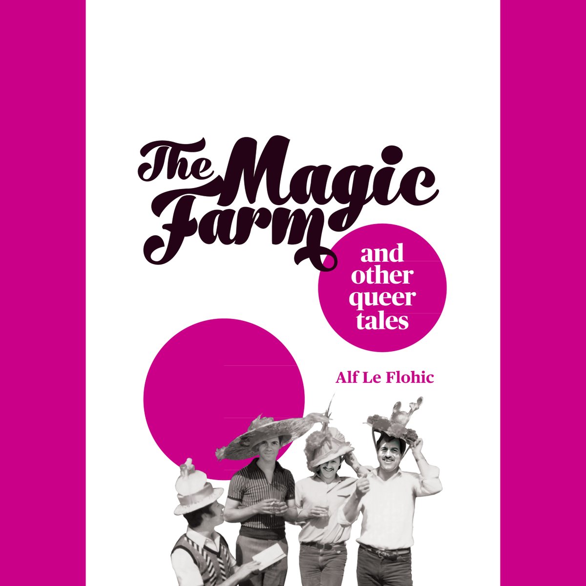 Hold on to your hats, folks! To round off #lgbtplusHM, here's the GRAND COVER REVEAL of The Magic Farm and Other Queer Tales by @alfinbrighton - queer oral histories from the 1970s and 1980s, coming very soon from us and Homo Made Books. Watch this space: bit.ly/magicfarmbook