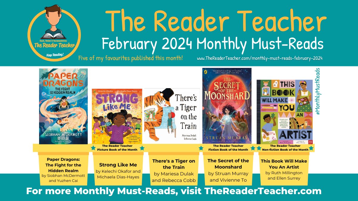 📚🗓️My #MonthlyMustReads for February 2024:
⭐️Paper Dragons: The Fight for the Hidden Realm @SiobhanMcD91 #YuzhenCai
🌟Strong Like Me (PBoTM) @kelechnekoff @HayesDias 
⭐️There’s a Tiger on the Train @mariesadulak @rebecca_cobb 
🌟The Secret of the Moonshard @Struan_Murray…