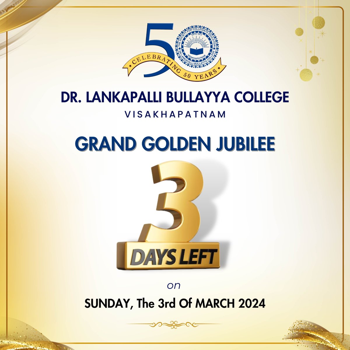 🎉 3 days to go! 🎉

The countdown has begun for the grand celebration of Dr. Lankapalli Bullayya College's 50th anniversary! Calling all esteemed alumni to be a part of the GRAND GOLDEN JUBILEE FINALE on Sunday, the 3rd of March 2024.

#LBC50Years #DrLBCollege #Celebrations