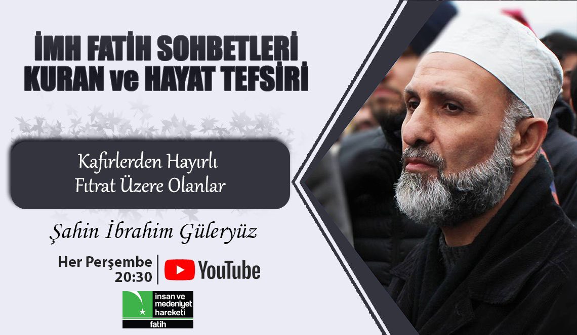 Şahin İbrahim Güleryüz Hocamızla bu hafta "Kâfirlerden Hayırlı Fıtrat Üzere Olanlar" konusunu işleyeceğiz.
Saat 20:30’da
Youtube Fecir Genç kanalında ve Akşemsettin Mahallesi Albay Cemil Sakarya Sokak No:16 Fatih’te!
(youtube.com/fecirgencderne…)
