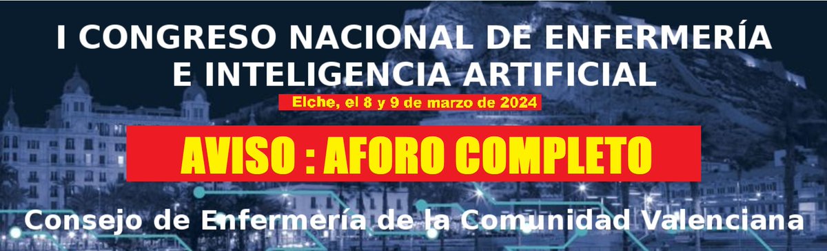 📌 El I Congreso Nacional de Inteligencia Artificial en #Enfermería organizado por el <a href="/enfercecova/">CECOVA</a>  #Salud  
TIENE YA EL AFORO COMPLETO  

GRACIAS A TODO EL COLECTIVO DE ENFERMERÍA POR EL INTERÉS MOSTRADO 

🗓️¿Cuándo y dónde? 8 y 9 de marzo en Elche      

congresoiaenfermeria.com/programa-cient…
