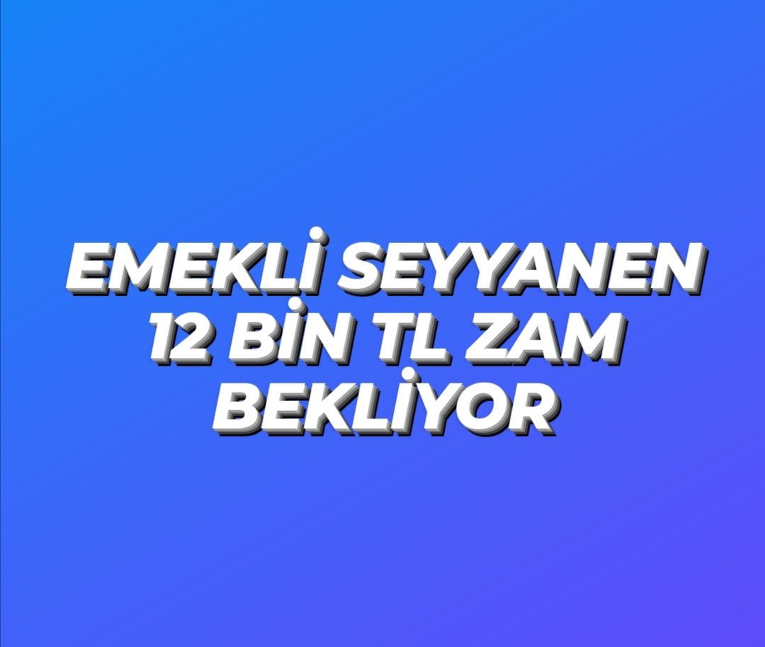 Aylardır sabır telkin edildi zaten #Emekli'ye
Bekleyecek 1 günümüz bile yok artık

Geçim derdi beklemiyor
Günler ay olmuş geçmiyor

12 Bin TL #SeyyanenZam bütün emeklilere verilmelidir
<a href="/Akparti/">AK Parti</a>
<a href="/MHP_Bilgi/">MHP</a>
#EYTdenHükümeteÇağrı
#BaşkalarınaVarEmekliyeYOK