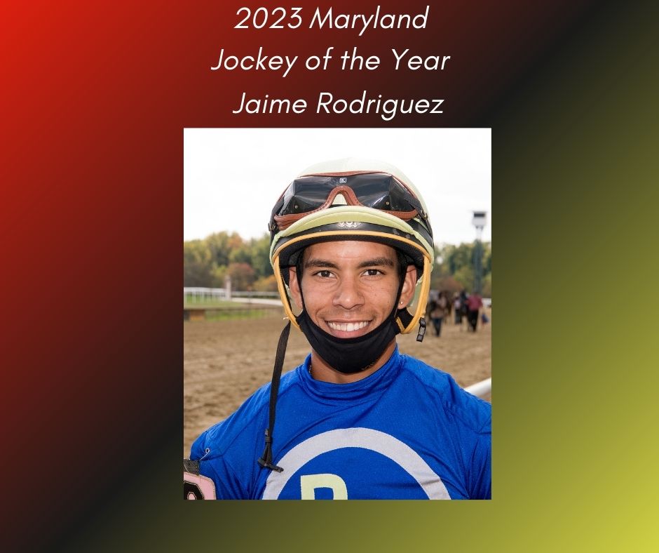 Congratulations to the 2023 Maryland Jockey of the Year, Jaime Rodriguez! Rodriguez bagged 166 victories in Maryland last year, including four stakes races, and won the winter, summer, and fall meet riding titles at Laurel Park!