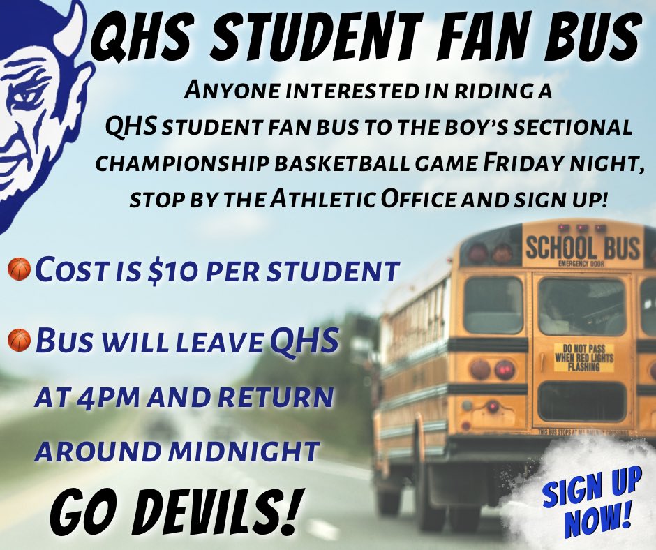 QHS STUDENT FAN BUS! 
Sign up today! 💙🏀🤍

#StandUpAndCheer #GoDevils