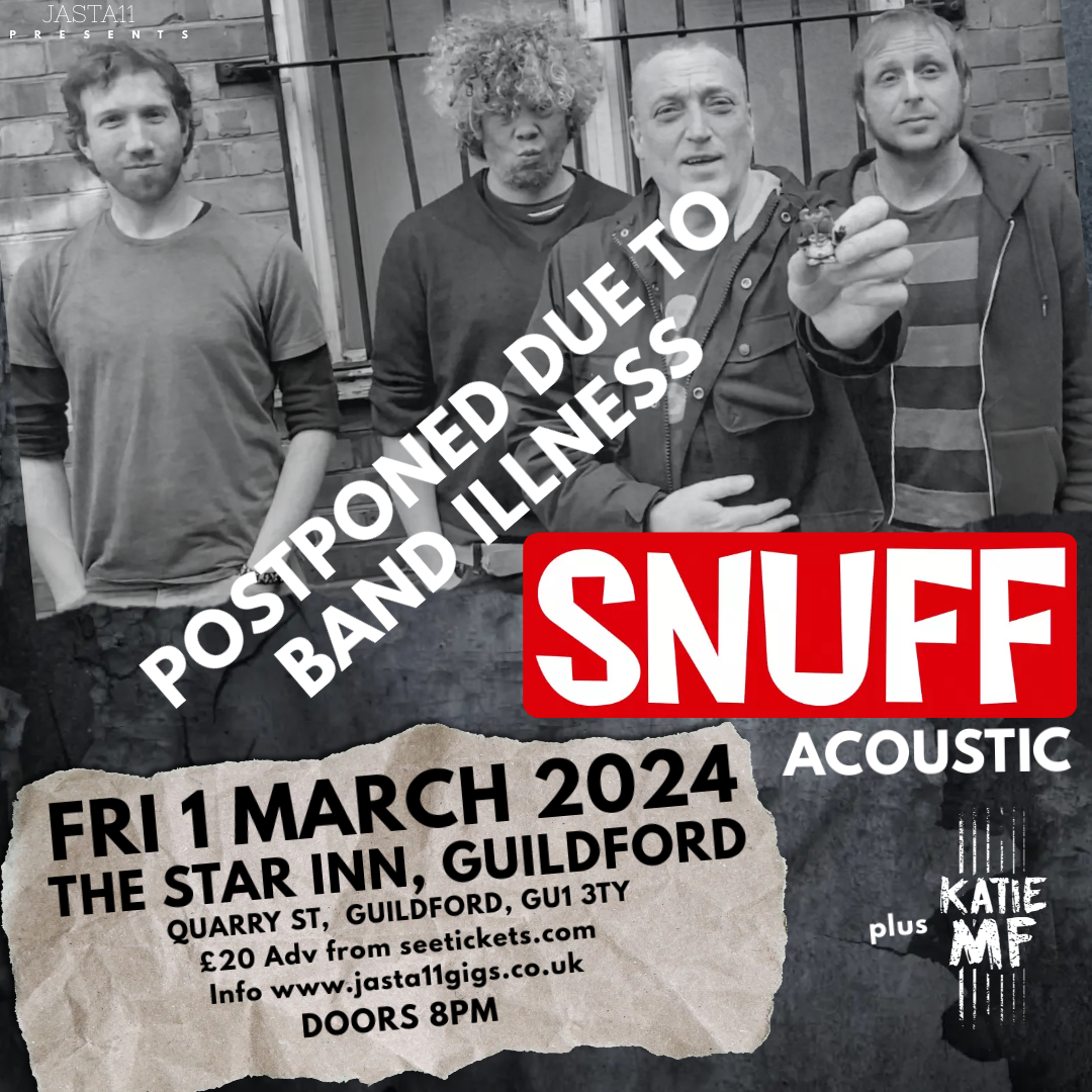 Tomorrow evening's show with @Snuffband at @StarGuildford is unfortunately postponed due to band illness. We will try an reschedule asap