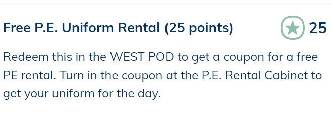 Did you forget your PE uniform? Hey, it happens! Did you know you can redeem your Minga points for a FREE rental? Check out Minga to find out more!