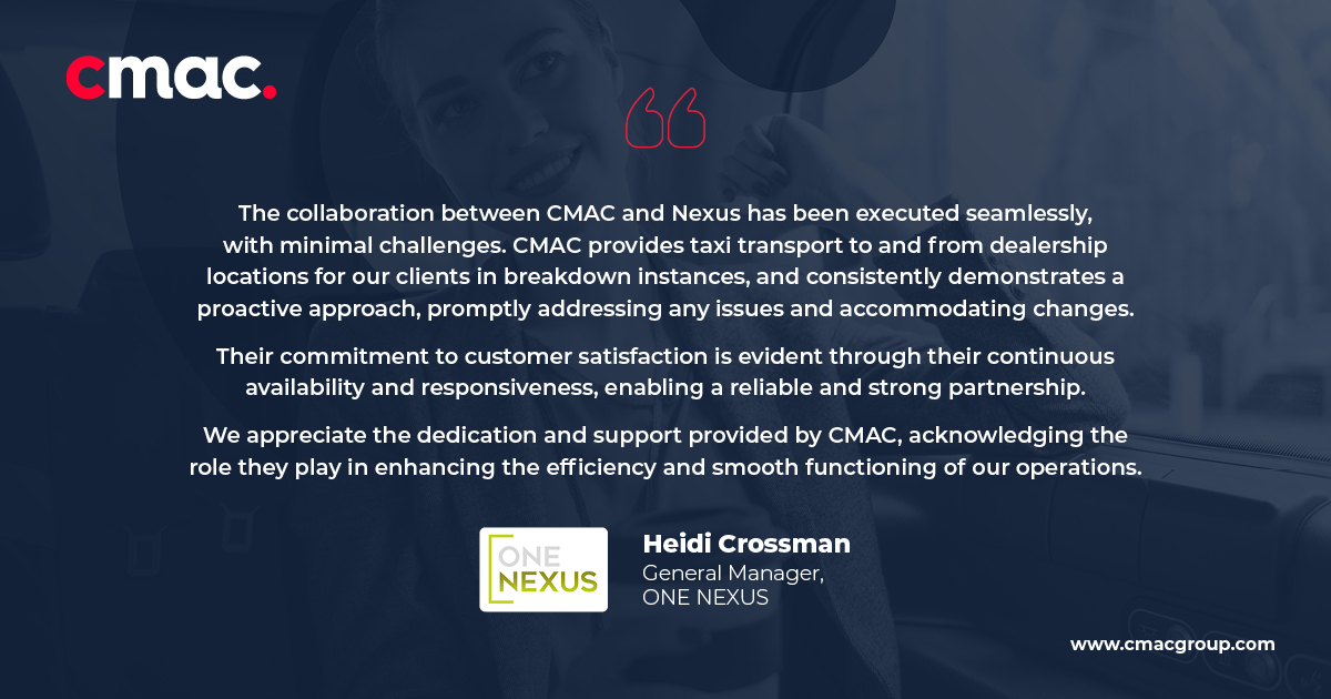 We’re delighted to receive this fantastic testimonial from <a href="/OneNexusGroup/">OneNexus</a>!

CMAC ensures the availability of on-demand alternative transport for their clients during breakdown instances.

Our team is on hand 24/7/365, providing unparalleled support every step of the way.