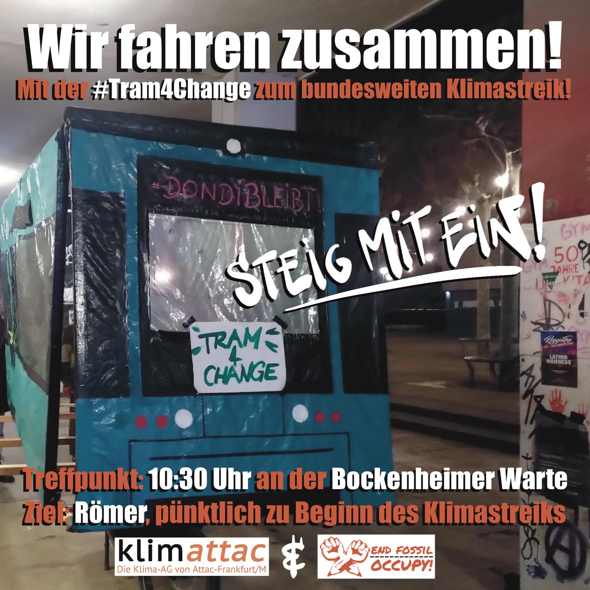End Fossil: OCCUPY! Frankfurt a./M. (@endfossil_ffm) on Twitter photo Wir laufen morgen gemeinsam zusammen mit unserer #Tram4Change zum Startpunkt des
bundesweiten Klimastreiks von <a href="/FFF_Frankfurt/">Fridays for Future Frankfurt am Main</a> und ver.di um den Protest und die Streikenden zu unterstützen.
Treffpunkt ist um 10:30 Uhr an der Bockenheimer Warte. Seid dabei!🔥 Wir laufen morgen gemeinsam zusammen mit unserer #Tram4Change zum Startpunkt des
bundesweiten Klimastreiks von <a href="/FFF_Frankfurt/">Fridays for Future Frankfurt am Main</a> und ver.di um den Protest und die Streikenden zu unterstützen.
Treffpunkt ist um 10:30 Uhr an der Bockenheimer Warte. Seid dabei!🔥