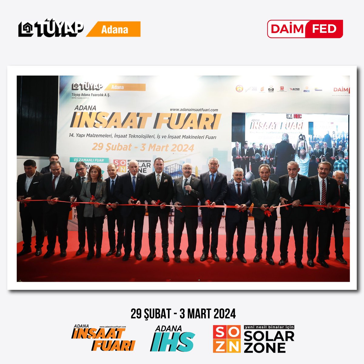 Sayın Valimiz Yavuz Selim Köşger, Adana Belediye Başkanı Sayın Zeydan Karalar,  Adana Ticaret Odası Yönetim Kurulu Başkanı Sayın Yücel Bayram, DAİMFED Genel Başkanı Mustafa Karslıoğlu ve Tüyap Fuarlar Yapım A.Ş Genel Müdürü Sayın İlhan Ersözlü’nün konuşmalarıyla açıldı.