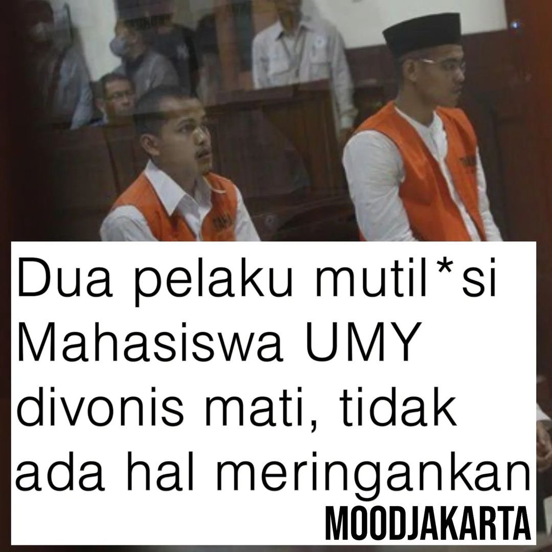 Waliyin (29) dan Ridduan (38), dua terdakwa pemb**uhan dan muti**si mahasiswa Universitas Muhammadiyah Yogyakarta (UMY) Redho Tri Agustian (20) divonis hukuman mati oleh majelis hakim Pengadilan Negeri Sleman, Kamis (29/2). Dalam persidangan, Hakim Ketua Cahyono menjelaskan tak