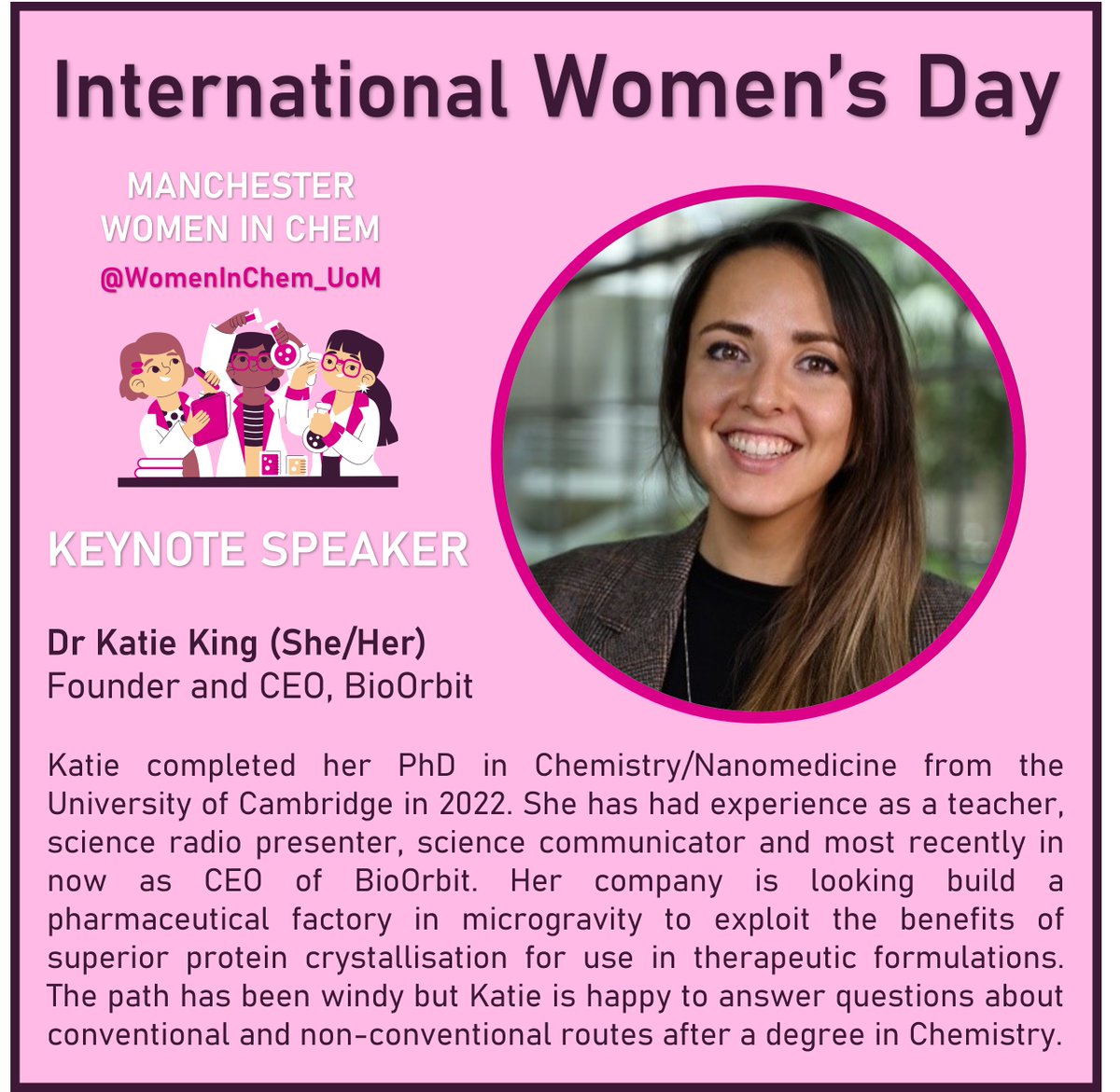 Women in Chemistry at UoM (@womeninchem_uom) on Twitter photo Introducing Dr Katie King <a href="/KKing_5/">Dr. Katie King</a>, our Keynote speaker at IWD2024 next Friday. Katie is the CEO of BioOrbit, a space manufacturing company, as well as an ambassador for <a href="/Tech_She_Can/">Tech She Can</a>. Her talk is sure to be out of this world! π©βππDon't miss out, sign up in bio Introducing Dr Katie King <a href="/KKing_5/">Dr. Katie King</a>, our Keynote speaker at IWD2024 next Friday. Katie is the CEO of BioOrbit, a space manufacturing company, as well as an ambassador for <a href="/Tech_She_Can/">Tech She Can</a>. Her talk is sure to be out of this world! π©βππDon't miss out, sign up in bio