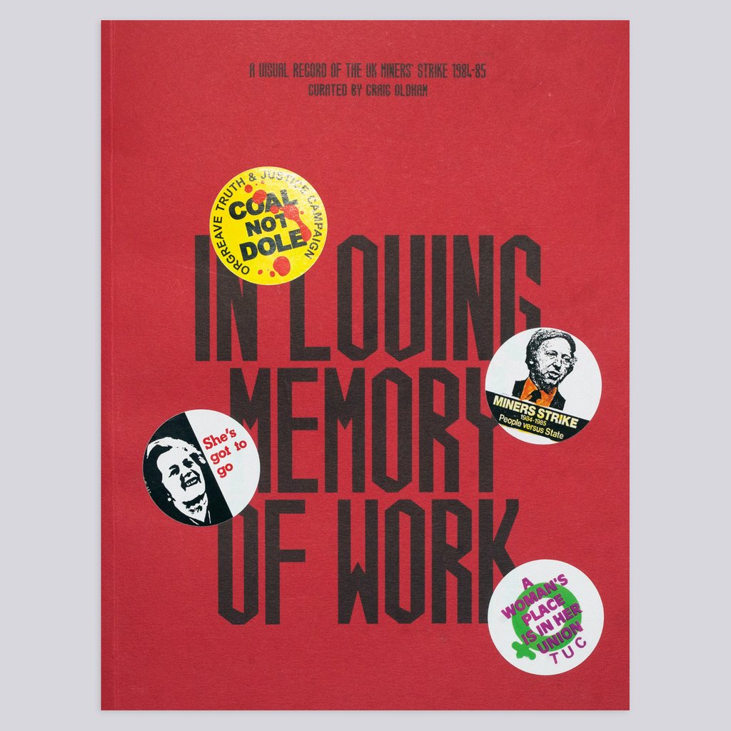 Pre-Order Now: Craig Oldham - In Loving Memory Of Work: A Visual Record Of The Uk Miners' Strike 1984-85 @RoughTradeBooks bleep.com/merch/444020 +Expanded 3rd edition +Foreword by Ken Loach +Contributions from Alexei Sayle, Jeremy Deller & Ian Anderson (TheDesignersRepublic)