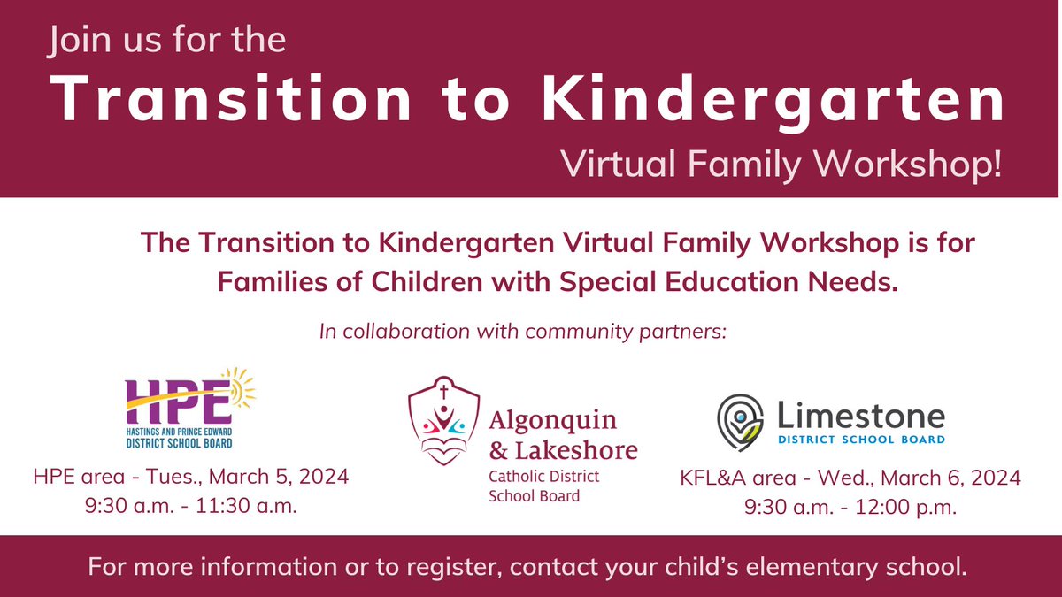 Join us for the Transition to Kindergarten workshop for families of children with special needs. This LIVE virtual event takes place on March 5 for families in the HPE area and on March 6 for families in the KFL&A area. Contact your child's elementary school for details.