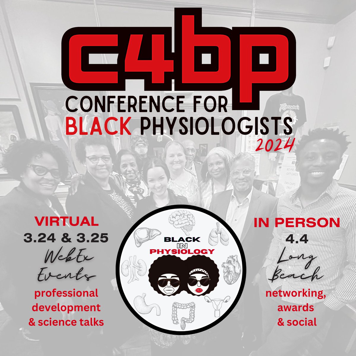 We are thrilled to announce the Conference for Black Physiologists (C4BP) 2024 will be held March 24-25th (virtually) and April 4th (in-person in Long Beach, CA)! More details to come!! #getexcited #BlackinPhysiology