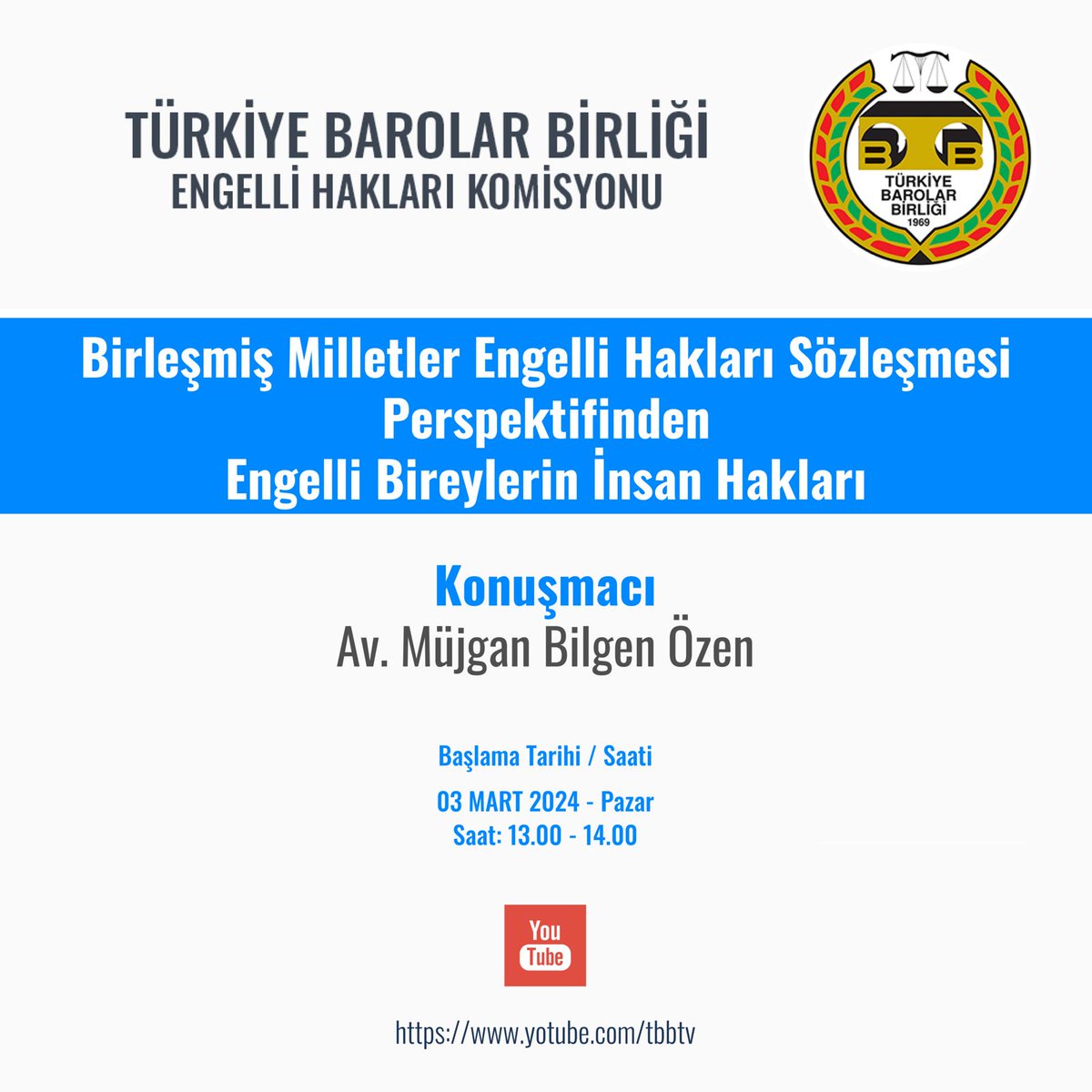 👉  "Birleşmiş Milletler Engelli Hakları Sözleşmesi Perspektifinden Engelli Bireylerin İnsan Hakları" Konulu Online Etkinlik
🗓️  03.03.2024 Pazar
⏰  13:00-14:00

👇
youtube.com/tbbtv