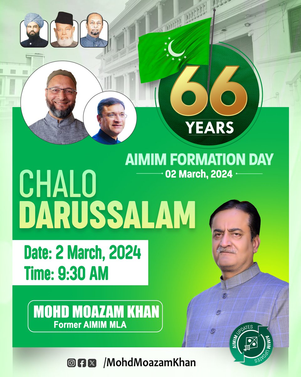 Chalo Darussalam! 66th Foundation Day Celebrations of AIMIM on 02nd March 2024 at 10:00AM at Darussalam.